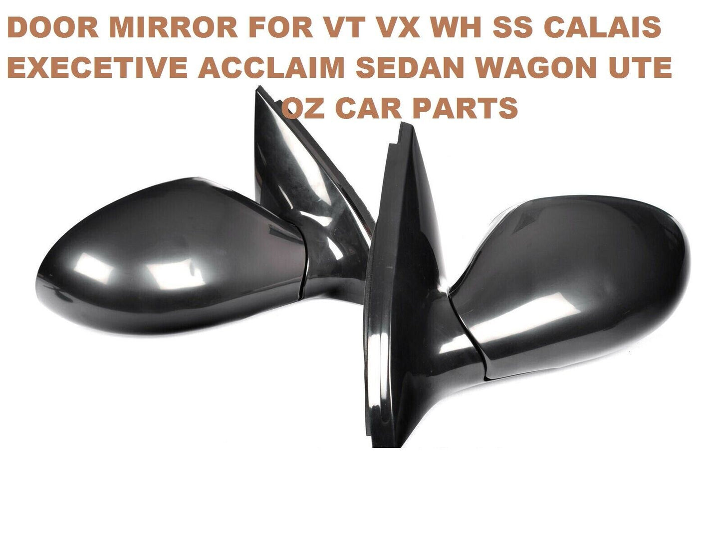 HOLDEN Commodore VT VX Electric Door Mirror PAIR LEFT RIGHT MIRROR BLACK NEW