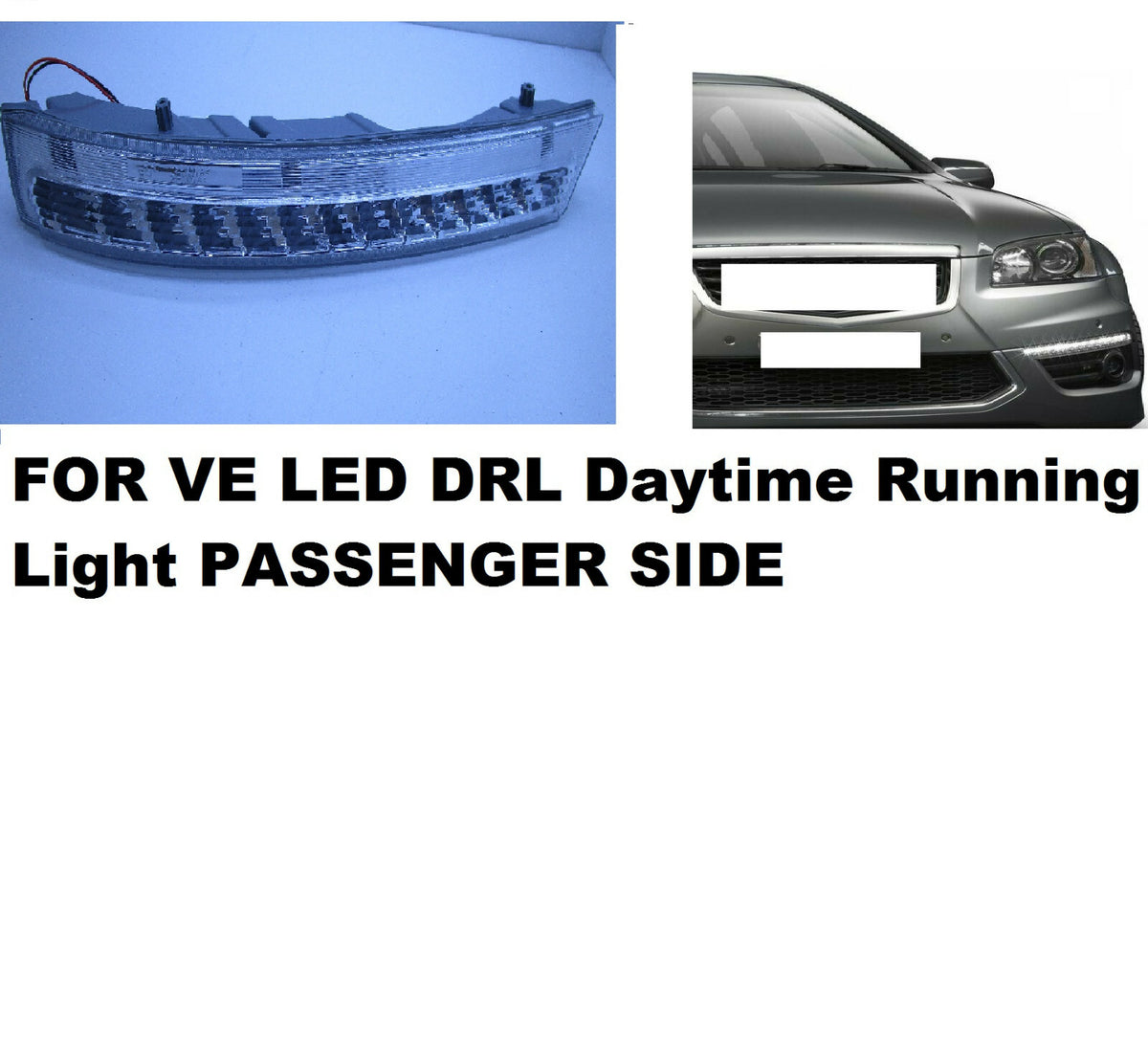 Holden HSV VE E2 E3 DRL LEFT NEW Clubsport GTS R8 Maloo Daytime Running Light