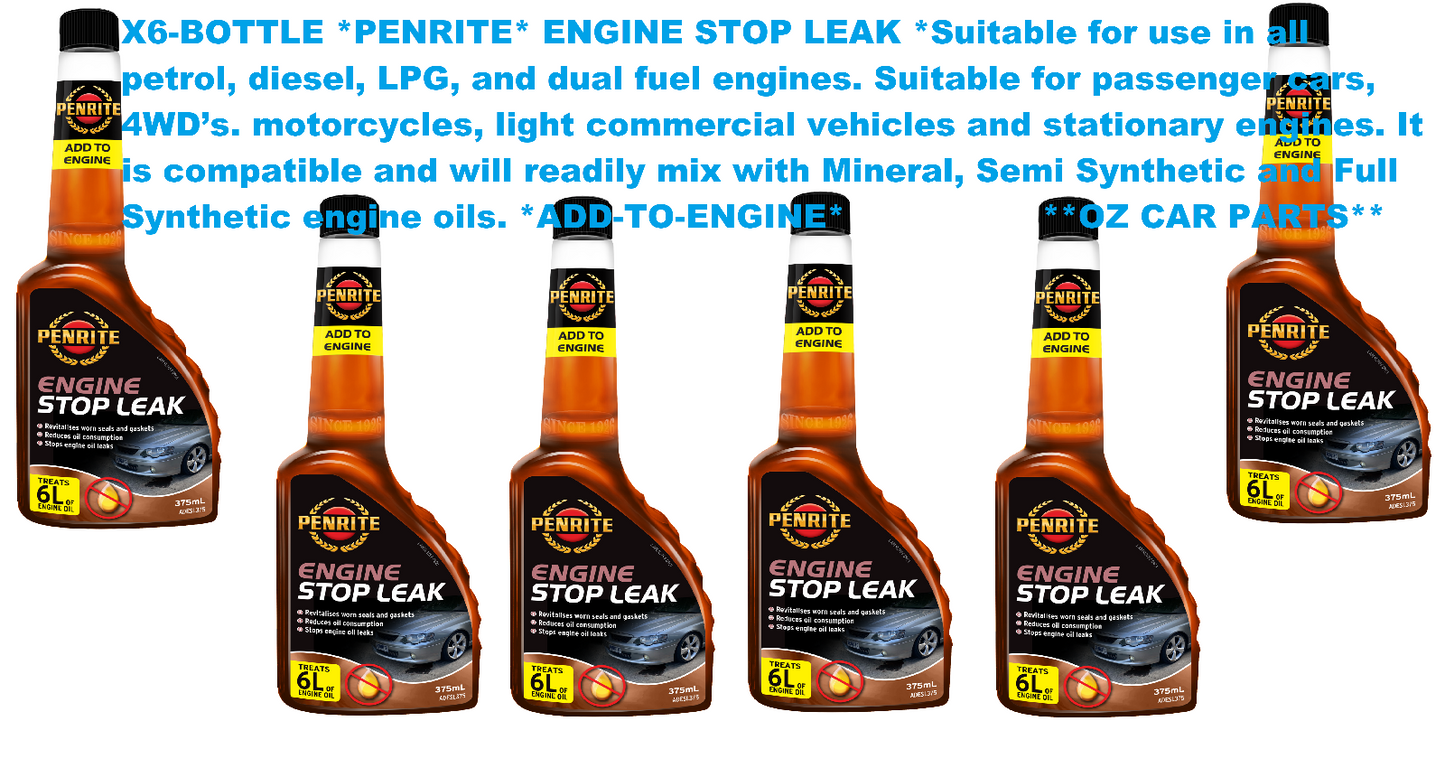 X6-BOTTLE *PENRITE* ENGINE STOP LEAK PETROL-LPG-DIESEL *ADESL375*
