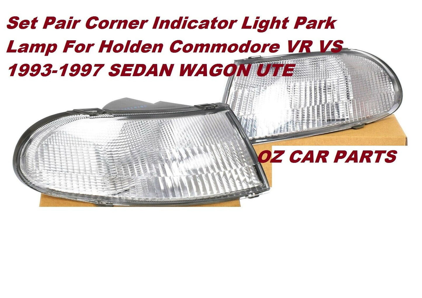 Set Pair Corner Indicator Light Park Lamp For Holden Commodore VR VS 93-97 NEW