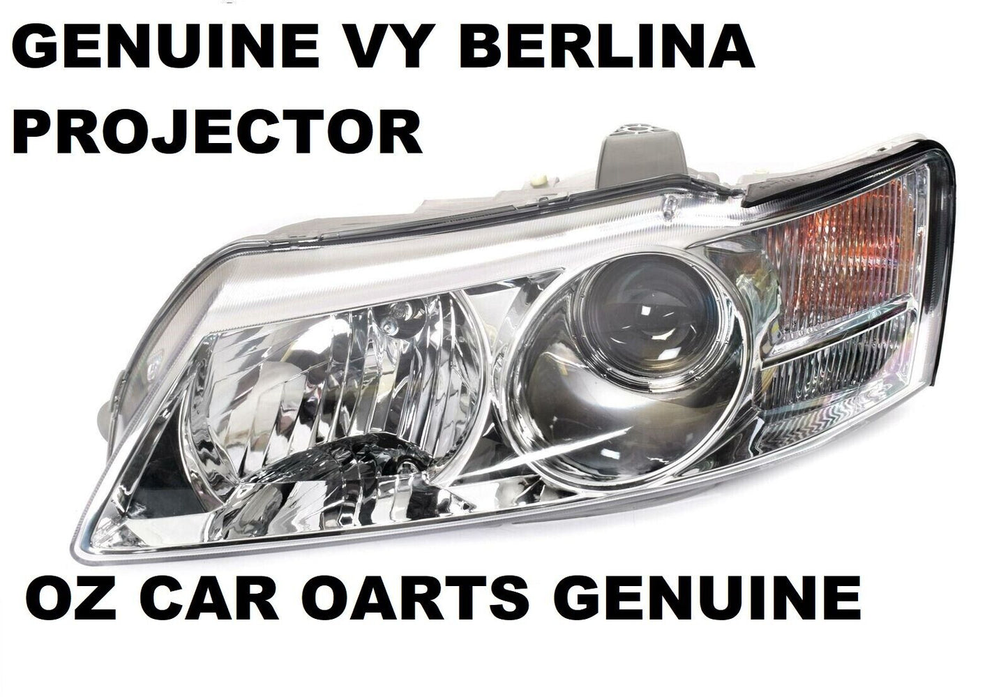 VY BERLINA HOLDEN COMMODORE GENUINE HEADLIGHT LH PASSENGER SIDE PROJECTOR NEW