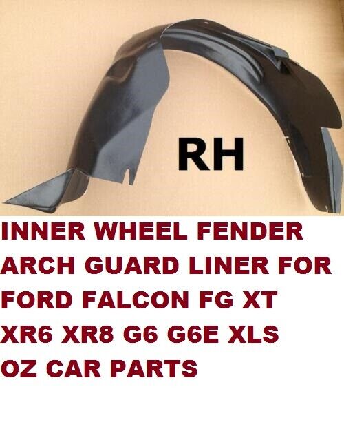 DRIVER SIDE FRONT INNER GUARD LINER ARCH FOR FG FORD FALCON XT SEDAN UTE