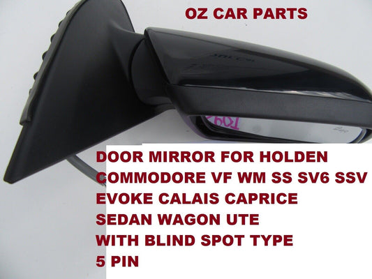 ELECTRIC DOOR MIRROR DRIVER SIDE WITH BLIND SPOT HOLDEN COMMODORE VF NEW 5 PIN