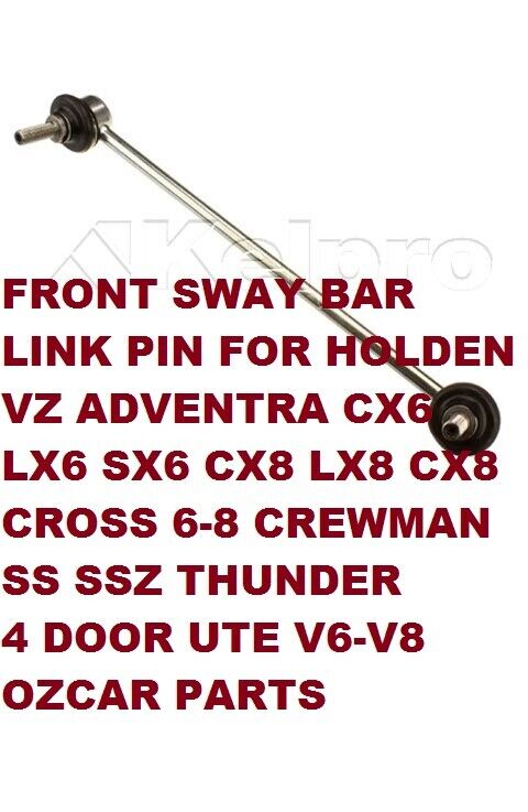 HOLDEN CREWMAN VZ ADVENTRA SWAY BAR LINK PIN V6 AND V8 LEFT PASSENGER FRONT NEW