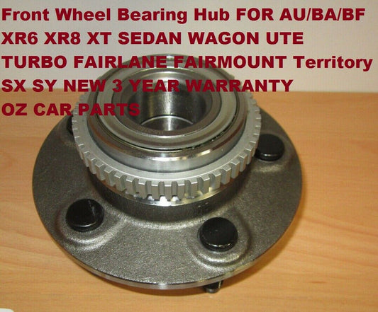 DRIVER SIDE FRONT WHEEL BEARING HUB FOR FORD TERRITORY SX SY NEW