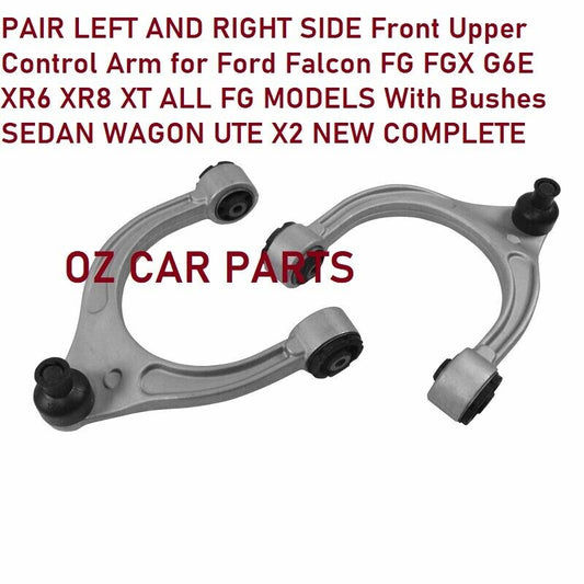 FRONT UPPER CONTROL ARMS RIGHT AND LEFT FOR FORD FALCON FG FGX FG XT FG XR X2