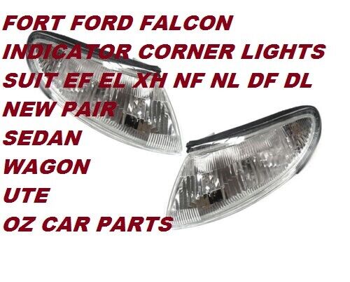 FOR FORD FALCON INDICATOR CORNER LIGHTS SUIT EF EL XH NF NL DF DL NEW PAIR