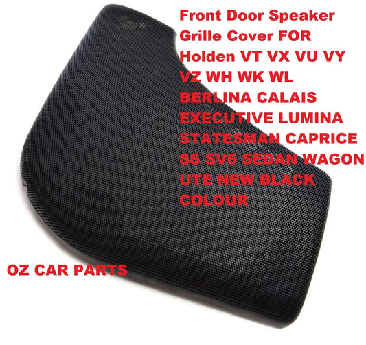 DRIVER SIDE RIGHT DOOR SPEAKER COVER HOLDEN COMMODORE VT VX VU VY VZ SS SV6 NEW