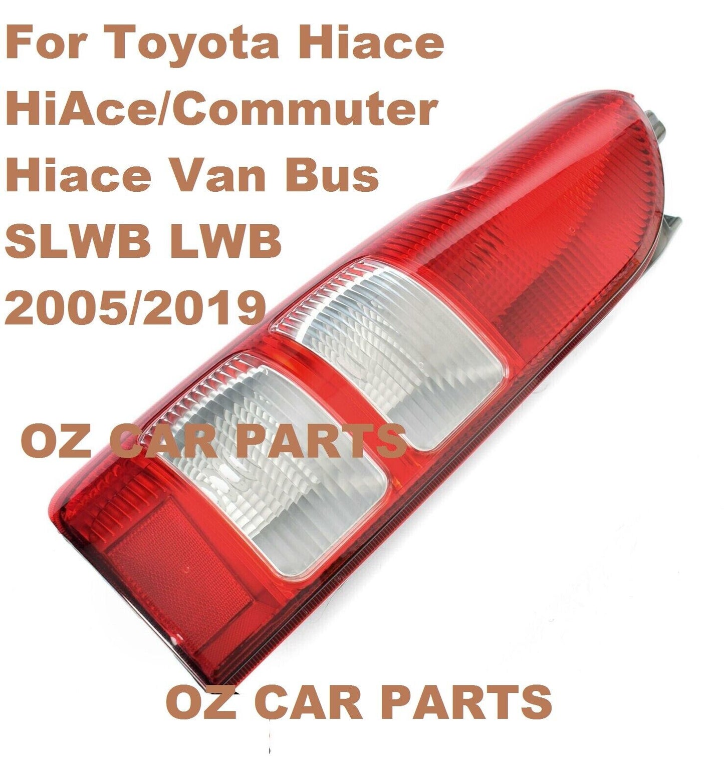 PASSENGER LEFT TAIL LIGHT FOR TOYOTA HIACE VAN LWB SLWB COMMUTER 2005-2019 NEW