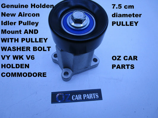 Genuine Holden New Aircon Idler Pulley Mount WITH PULLEY VY V6 HOLDEN COMMODORE