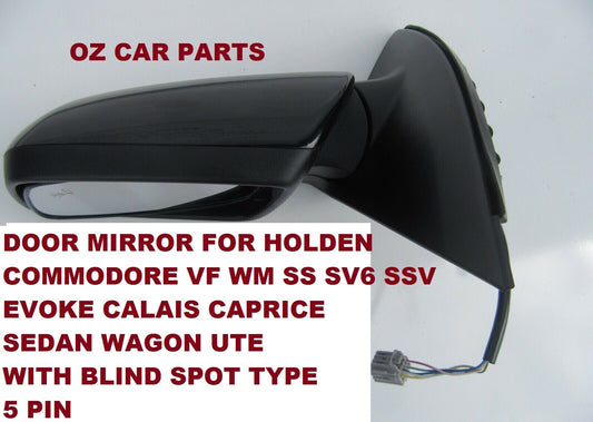 ELECTRIC DOOR MIRROR PASSENGER SIDE WITH BLIND SPOT HOLDEN COMMODORE VF 5 PIN