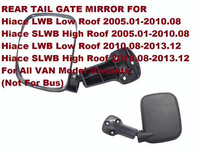 REAR TAIL GATE MIRROR FOR TOYOTA HIACE VAN TRH/KDH LWB/SLWB 2005-ONWARDS NEW