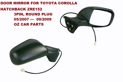 DRIVER SIDE DOOR MIRROR FOR TOYOTA COROLLA HATCH BACK 2007-2009 NEW 3 PIN