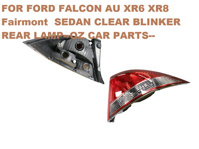 TAIL LIGHT FOR FORD FALCON AU XR6 XR8 SEDAN CLEAR BLINKER REAR LAMP DRIVER SIDE