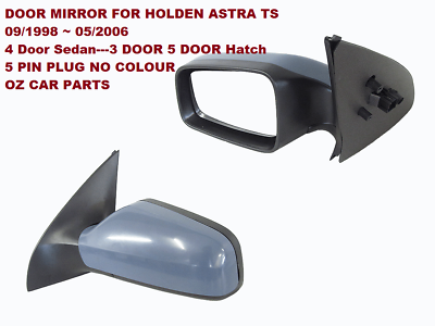 PASSENGER SIDE DOOR MIRROR FOR HOLDEN TS ASTRA 1998-2006 SEDAN NEW 5 PIN PLUG