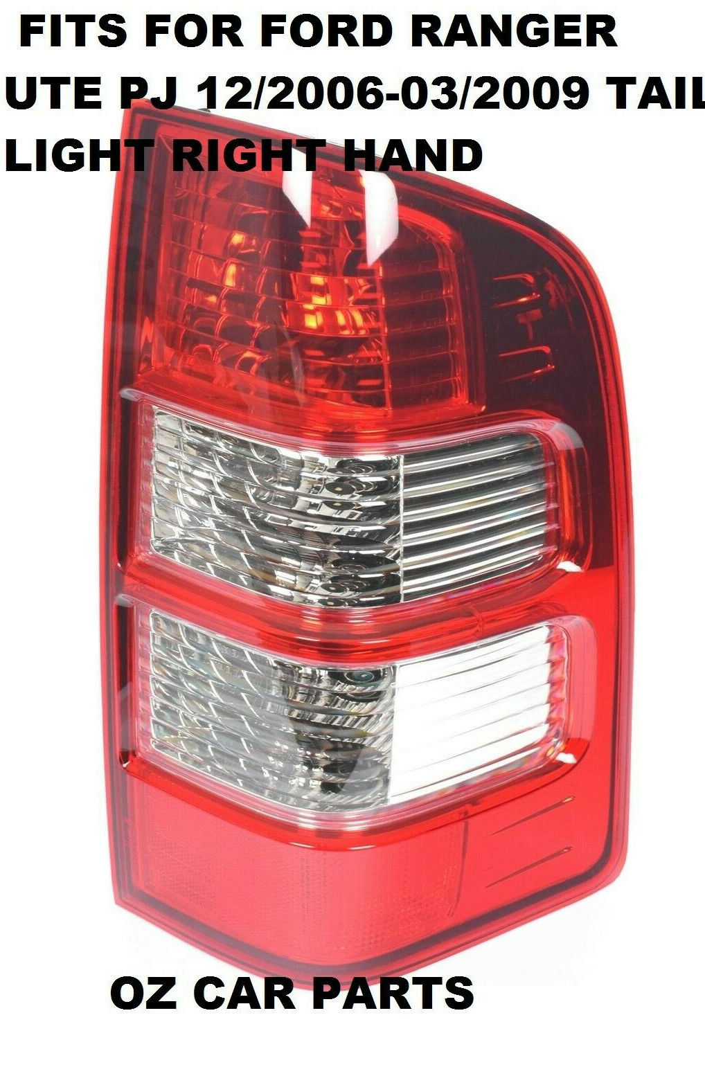 REAR LAMP FITS FOR FORD RANGER PJ 2006-2009 TAIL LIGHT RIGHT HAND DRIVERS SIDE