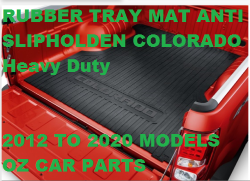 RUBBER TRAY MAT ANTI SLIP Holden Colorado Heavy Duty Rubber Tub Mat GENUINE NEW