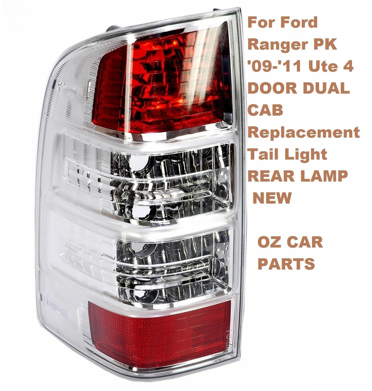 TAIL LIGHT LEFT HAND PASSENGER SIDE FITS FORD RANGER UTE PK 09-11 REAR LAMP NEW