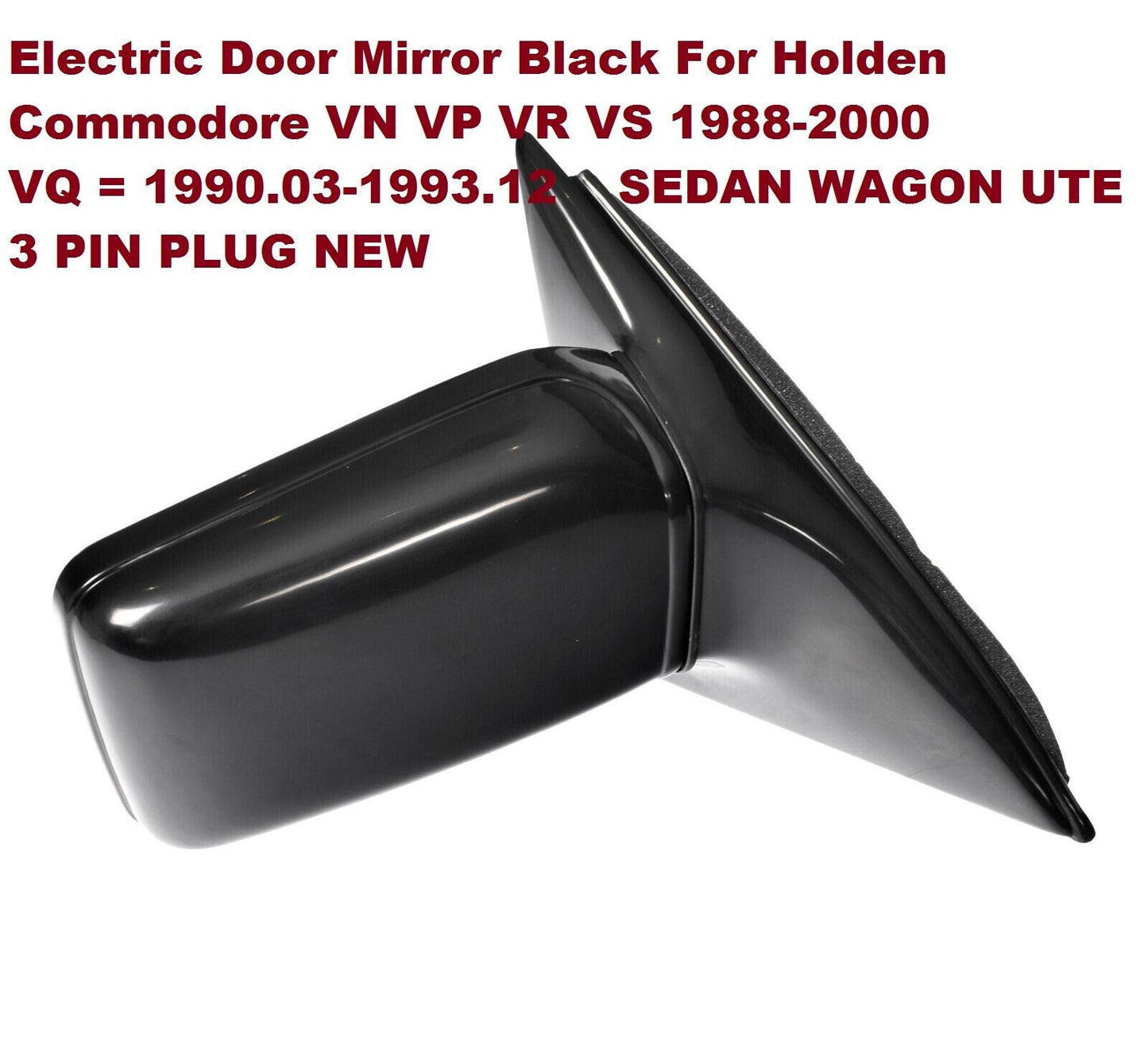 ELECTRIC DOOR MIRROR RIGHT DRIVER SIDE FOR VR VS UTE HOLDEN COMMODORE NEW