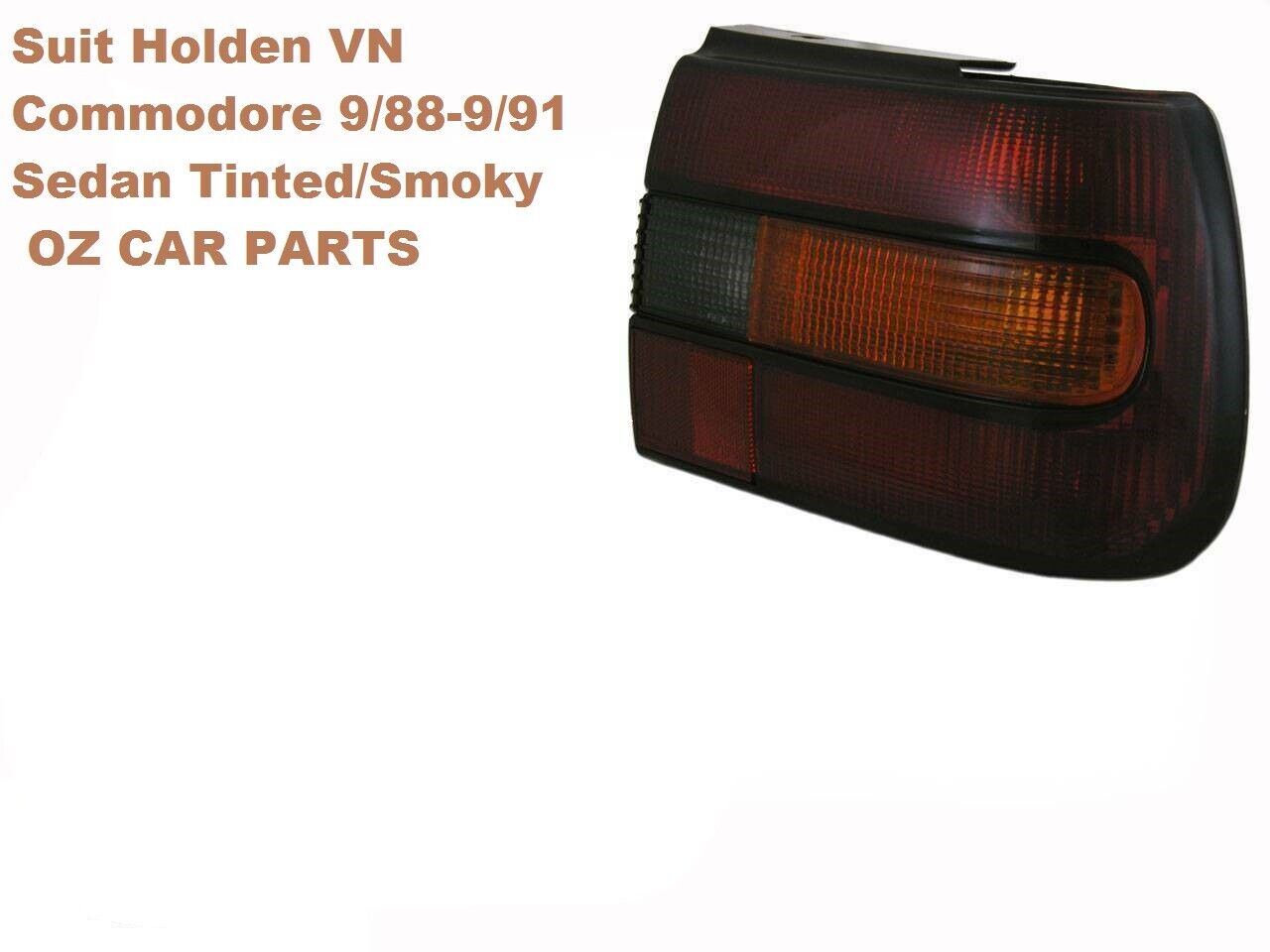 Tinted Smoky TAIL LIGHT LAMP FOR VN HOLDEN COMMODORE SEDAN DRIVER RIGHT VN NEW