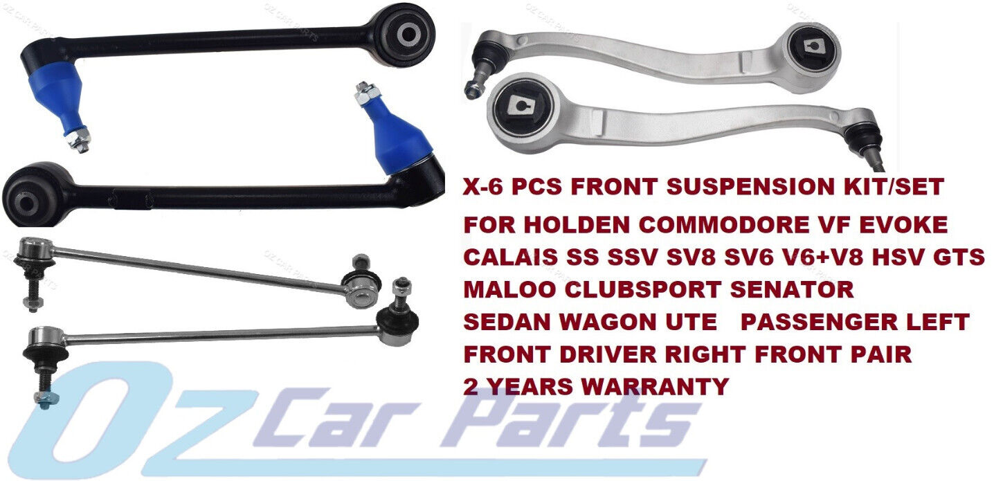 X6 PCS FRONT CONTROL ARM KIT/SET FOR HOLDEN VF COMMODORE ALL MODELS V6+V8 NEW