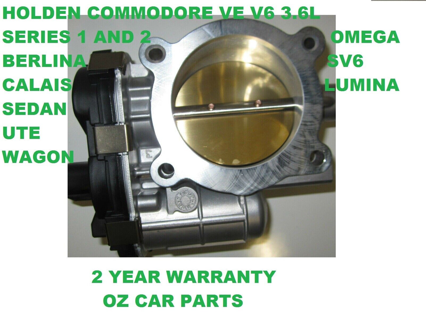 V6 THROTTLE BODY NEW FOR HOLDEN COMMODERE VE OMEGA BERLINA CALAIS 2 YEAR WARRANT