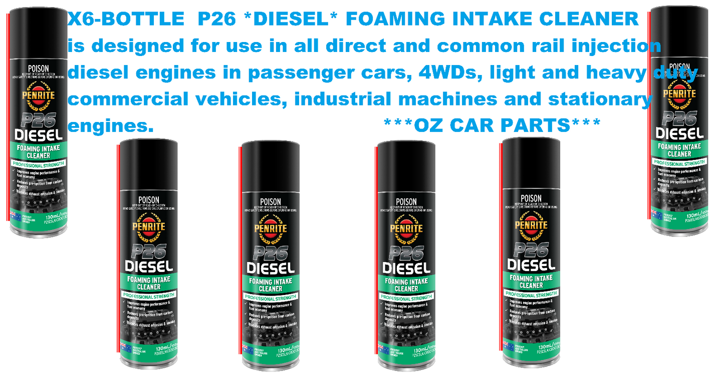 X6 BOTTLE P26 DIESEL FOAMING INTAKE CLEANER P26DSLAIC000130 *PENRITE*