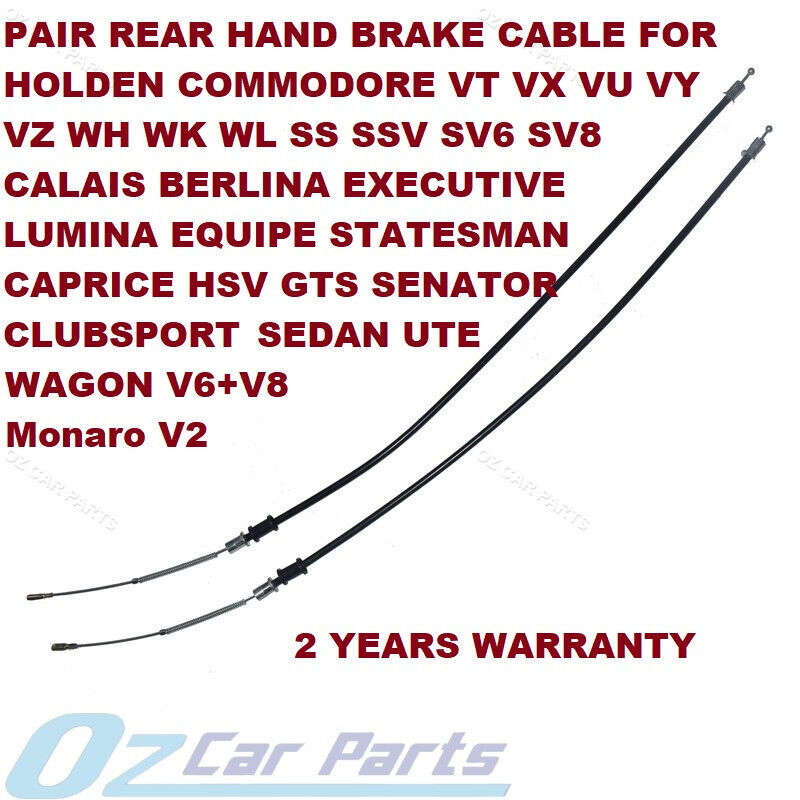 NEW PAIR REAR BRAKE CABLE FOR WH WK WL STATESMAN CAPRICE HOLDEN V6 AND V8 ALL