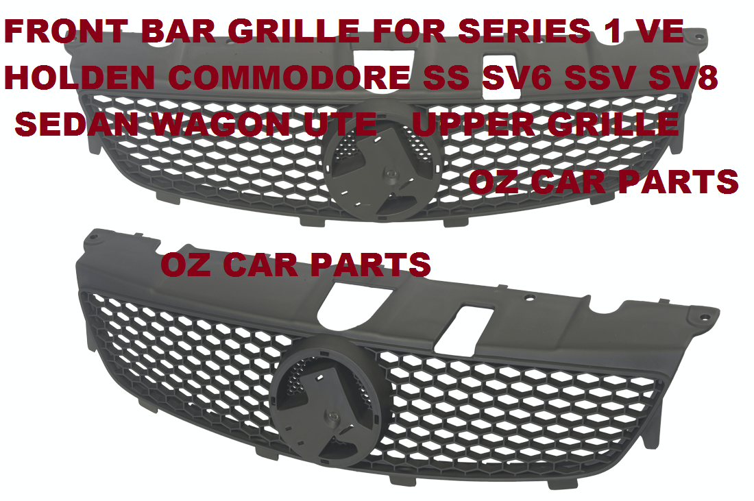 FRONT UPPER GRILLE FOR VE SS HOLDEN COMMODORE SERIES 1 SEDAN WAGON UTE NEW