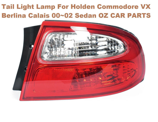 FOR HOLDEN COMMODORE VX CALAIS BERLINA RIGHT REAR TAIL LIGHT LAMP DRIVER NEW